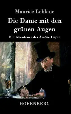 Die Dame mit den grnen Augen: Ein Abenteuer des Arsne Lupin