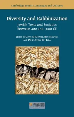 Różnorodność i rabinizacja: Teksty i społeczeństwa żydowskie między 400 a 1000 rokiem n.e. - Diversity and Rabbinization: Jewish Texts and Societies between 400 and 1000 CE