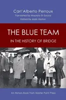 Niebieska drużyna w historii brydża: Wyróżniona książka od Master Point Press - The Blue Team in the History of Bridge: An Honors Book from Master Point Press