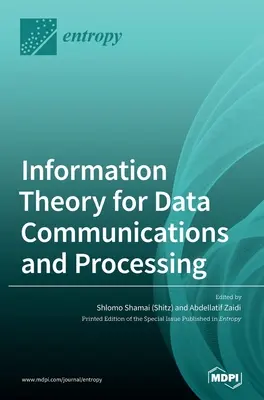 Teoria informacji w komunikacji i przetwarzaniu danych (Shamai (Shitz) Shlomo) - Information Theory for Data Communications and Processing (Shamai (Shitz) Shlomo)