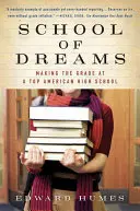 Szkoła marzeń: Zdobywanie stopni w najlepszym amerykańskim liceum - School of Dreams: Making the Grade at a Top American High School