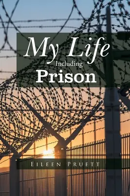 Moje życie łącznie z więzieniem - My Life Including Prison