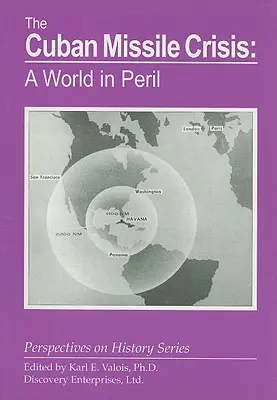 Kubański kryzys rakietowy: Świat w niebezpieczeństwie - The Cuban Missile Crisis: A World in Peril