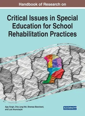 Podręcznik badań nad krytycznymi kwestiami w edukacji specjalnej dla szkolnych praktyk rehabilitacyjnych - Handbook of Research on Critical Issues in Special Education for School Rehabilitation Practices