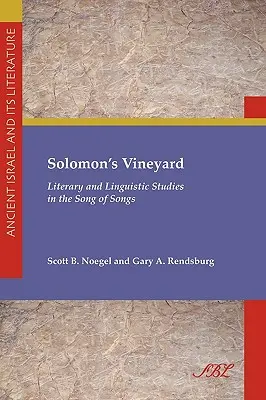 Winnica Salomona: Literackie i lingwistyczne studia nad Pieśnią nad Pieśniami - Solomon's Vineyard: Literary and Linguistic Studies in the Song of Songs