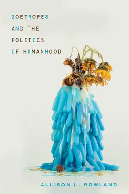Zoetropy i polityka człowieczeństwa - Zoetropes and the Politics of Humanhood