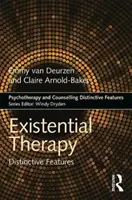 Terapia egzystencjalna: Cechy wyróżniające - Existential Therapy: Distinctive Features