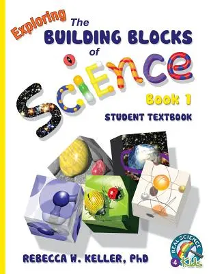 Exploring the Building Blocks of Science Book 1 Podręcznik ucznia (miękka oprawa) - Exploring the Building Blocks of Science Book 1 Student Textbook (softcover)