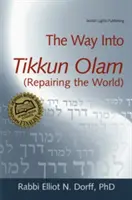 Droga do Tikkun Olam (naprawiania świata) - The Way Into Tikkun Olam (Repairing the World)