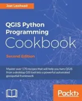 QGIS Python Programming Cookbook - Wydanie drugie: Automatyzacja rozwoju geoprzestrzennego - QGIS Python Programming Cookbook - Second Edition: Automating geospatial development