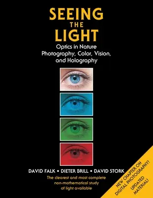 Zobaczyć światło: Optyka w przyrodzie, fotografia, kolor, widzenie i holografia (wydanie zaktualizowane) - Seeing the Light: Optics in Nature, Photography, Color, Vision, and Holography (Updated Edition)