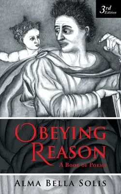 Obeying Reason: Księga wierszy - Obeying Reason: A Book of Poems