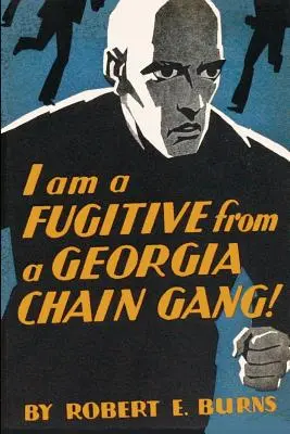 Jestem zbiegiem z gangu łańcuchowego w Georgii! - I am a Fugitive from a Georgia Chain Gang!