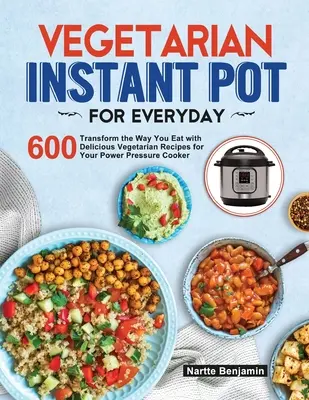 Wegetariański błyskawiczny garnek na co dzień - Vegetarian Instant Pot for Everyday