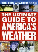 The Ams Weather Book: Najlepszy przewodnik po amerykańskiej pogodzie - The Ams Weather Book: The Ultimate Guide to America's Weather