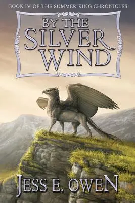 Przez srebrny wiatr: Księga IV Kronik Króla Lata - By the Silver Wind: Book IV of the Summer King Chronicles