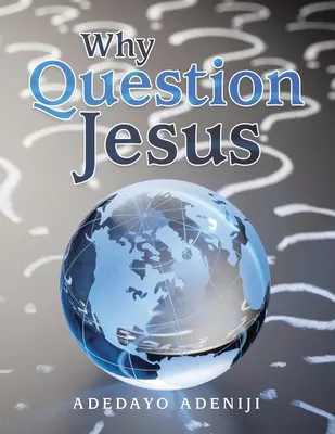Dlaczego warto kwestionować Jezusa - Why Question Jesus