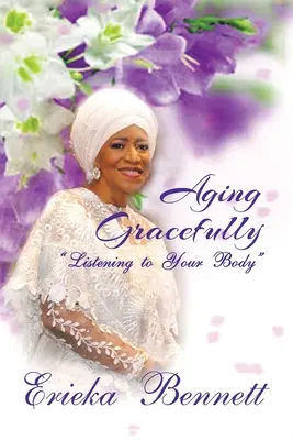 Starzenie się z wdziękiem: Wsłuchując się w swoje ciało - Aging Gracefully: Listening to Your Body