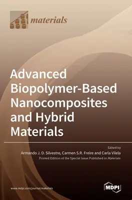 Zaawansowane nanokompozyty i materiały hybrydowe na bazie biopolimerów - Advanced Biopolymer-Based Nanocomposites and Hybrid Materials