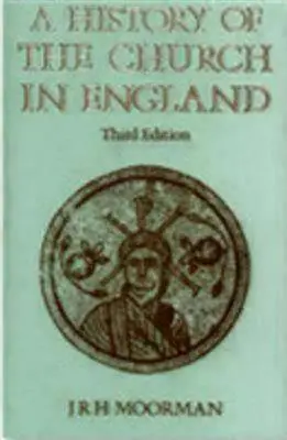 Historia Kościoła w Anglii: Wydanie trzecie - History of the Church in England: Third Edition
