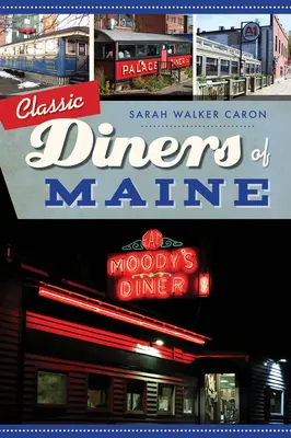 Klasyczne restauracje Maine - Classic Diners of Maine