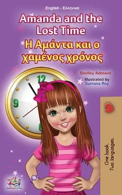 Amanda i stracony czas (angielsko-grecka dwujęzyczna książka dla dzieci) - Amanda and the Lost Time (English Greek Bilingual Book for Kids)
