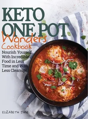 Keto One Pot Wonders Cookbook - Low Carb Living Made Easy: Pyszne przepisy na powolną kuchenkę, garnek, patelnię i patelnię do pieczenia - Keto One Pot Wonders Cookbook - Low Carb Living Made Easy: Delicious Slow Cooker, Crockpot, Skillet & Roasting Pan Recipes