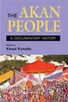 The Akan People: Historia dokumentalna - The Akan People: A Documentary History