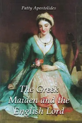 Grecka panna i angielski lord - The Greek Maiden and the English Lord