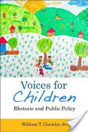 Głosy dla dzieci: Retoryka i polityka publiczna - Voices for Children: Rhetoric and Public Policy