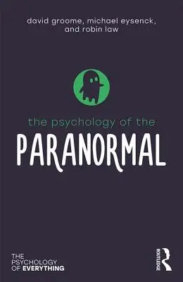 Psychologia zjawisk paranormalnych - The Psychology of the Paranormal