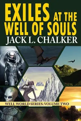 Wygnańcy przy studni dusz (Saga Świata Studni: tom 2) - Exiles at the Well of Souls (Well World Saga: Volume 2)