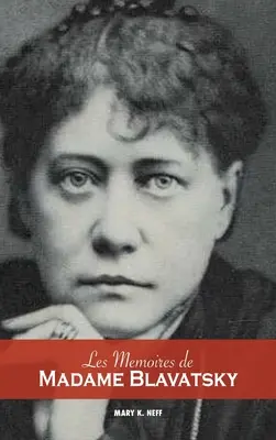 Les mmoires de Madame Blavatsky