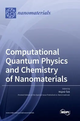 Obliczeniowa fizyka kwantowa i chemia nanomateriałów - Computational Quantum Physics and Chemistry of Nanomaterials