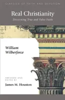 Prawdziwe chrześcijaństwo: Rozróżnianie prawdziwej i fałszywej wiary - Real Christianity: Discerning True and False Faith