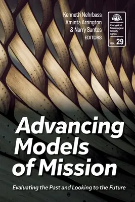 Zaawansowane modele misji: Ocena przeszłości i spojrzenie w przyszłość - Advancing Models of Mission: Evaluating the Past and Looking to the Future