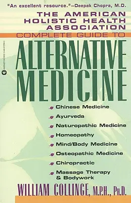 Kompletny przewodnik po medycynie alternatywnej Amerykańskiego Holistycznego Stowarzyszenia Zdrowia - The American Holistic Health Association Complete Guide to Alternative Medicine