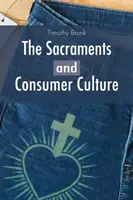 Sakramenty i kultura konsumpcyjna - The Sacraments and Consumer Culture