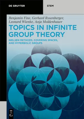 Topics in Infinite Group Theory: Metody Nielsena, przestrzenie pokrycia i grupy hiperboliczne - Topics in Infinite Group Theory: Nielsen Methods, Covering Spaces, and Hyperbolic Groups