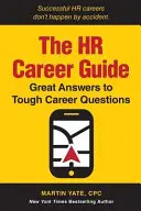 Przewodnik po karierze HR: Świetne odpowiedzi na trudne pytania dotyczące kariery - The HR Career Guide: Great Answers to Tough Career Questions