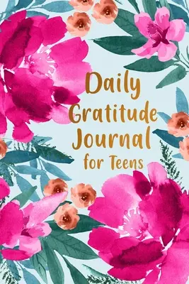 Dziennik wdzięczności dla nastolatków, - Daily Gratitude Journal for Teens,