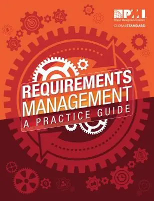 Zarządzanie wymaganiami: A Practice Guide - Requirements Management: A Practice Guide