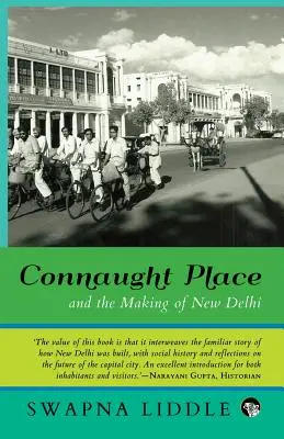 Connaught Place i kształtowanie się Nowego Delhi - Connaught Place and the Making of New Delhi