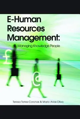 E-Zarządzanie zasobami ludzkimi: Zarządzanie ludźmi wiedzy - E-Human Resources Management: Managing Knowledge People