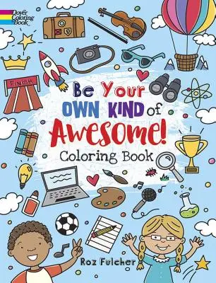 Be Your Own Kind of Awesome! Kolorowanka - Be Your Own Kind of Awesome!: Coloring Book