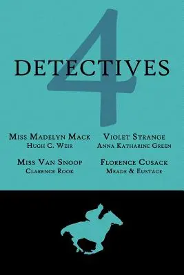 4 detektywów: Panna Madelyn Mack, detektyw / Problemy Violet Strange / Panna Van Snoop / Florence Cusack - 4 Detectives: Miss Madelyn Mack, Detective / Problems for Violet Strange / Miss Van Snoop / Florence Cusack