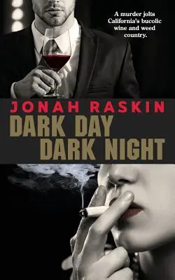 Ciemny dzień, ciemna noc: Tajemnica morderstwa na tle marihuany - Dark Day, Dark Night: A Marijuana Murder Mystery