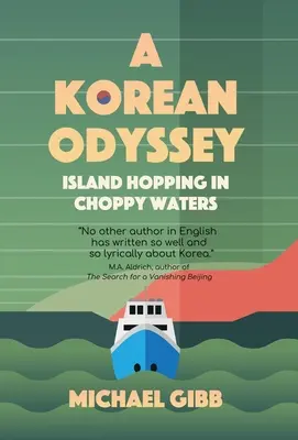 Koreańska odyseja: Island Hopping in Choppy Waters - A Korean Odyssey: Island Hopping in Choppy Waters