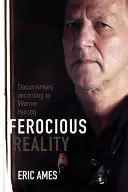 Okrutna rzeczywistość: Dokument według Wernera Herzoga - Ferocious Reality: Documentary according to Werner Herzog