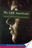 Jesteśmy Amerykanami: Nieudokumentowani studenci realizujący amerykański sen - We Are Americans: Undocumented Students Pursuing the American Dream